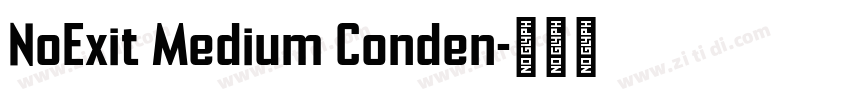 NoExit Medium Conden字体转换